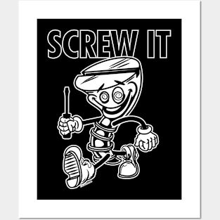 Screw Mascot Struting, Screw It Posters and Art